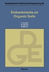 Hartlen J., Wolski W.  Embankments on Organic Soils (Developments in Geotechnical Engineering)