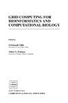 Talbi E., Zomaya A.  Grid Computing for Bioinformatics and Computational Biology