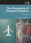 Rodrigue J.-P.  The Geography of Transport Systems