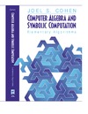 Cohen J.  Computer Algebra and Symbolic Computation: Elementary Algorithms