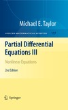 Taylor M.  Partial Differential Equations III: Nonlinear Equations, Second Edition (Applied Mathematical Sciences, 117)