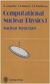 Langanke K., Maruhn J., Koonin S.  Computational Nuclear Physics 1. Nuclear Structure