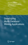 Adhikari A., Ramachandrarao P., Pedrycz W.  Developing multi-database mining applications