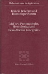 Borceux F., Bourn D.  Mal'cev, Protomodular, Homological and Semi-Abelian Categories (Mathematics and Its Applications) - DRAFT