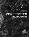 Rand G.  Film & Digital Techniques for Zone System Photography