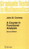 Conway J.  A Course in Functional Analysis, Second Edition (Graduate Texts in Mathematics)