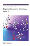 Allen D., Tebby J., Loakes D.  Organophosphorus Chemistry Volume 39