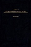 Hawkes P.  Advances in Electronics and Electron Physics, Volume 77