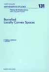 Perez-Carreras P.  Barrelled Locally Convex Spaces (North-Holland Mathematics Studies)