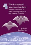 Li Z., Ito K.  The Immersed Interface Method: Numerical Solutions of PDEs Involving Interfaces and Irregular Domains (Frontiers in Applied Mathematics)