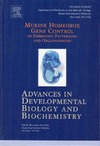 Lufkin T.  Advances in Developmental Biology and Biochemistry, Volume 13: Murine Homeobox Gene Control of Embryonic Patterning and Organogenesis