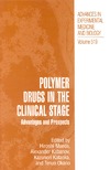 Maeda H., Kabanov A., Kataoka K.  Polymer Drugs in the Clinical Stage, Advantages and Prospects (Advances in Experimental Medicine and Biology Vol 519)