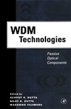 Dutta A., Dutta N., Fujiwara M.  WDM Technologies: Passive Optical Components (WDM Technologies)