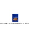 Csaki C., Lerman Z. — Structural Change in the Farming Sectors in Central and Eastern Europe: Lessons for Eu Accession-Second World Bank Fao Workshop, June 27-29, 1999 (World Bank Technical Paper)