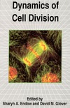 Endow S., Glover D.  Dynamics of Cell Division (Frontiers in Molecular Biology)