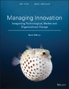 JOE TIDD, JOHN BESSANT  Managing Innovation Integrating Technological, Market and Organizational Change
