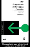 Killick T.  IMF Programmes in Developing Countries: Design and Impact (Development Policy Studies)