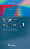 Bjorner D.  Software Engineering 1: Abstraction and Modelling (Texts in Theoretical Computer Science. An EATCS Series) (v. 1)
