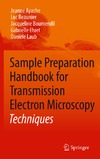 Ayache J., Beaunier L., Boumendil J. — Sample Preparation Handbook for Transmission Electron Microscopy: Techniques