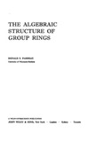 Passman D.  The Algebraic Structure of Group Rings (Pure & Applied Mathematics)