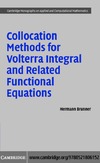Brunner H.  Collocation Methods for Volterra Integral and Related Functional Differential Equations