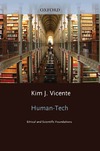 Vicente K.  Human-Tech: Ethical and Scientific Foundations (Human Technology Interaction Series)