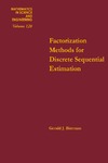 Bierman G.  Factorization Methods for Discrete Sequential Estimation