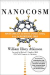 Atkinson W.I.  Nanocosm: Nanotechnology and the Big Changes Coming from the Inconceivably Small