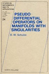 Schulze B.-W.  Pseudo-differential operators on manifolds with singularities
