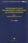 Lions J.L.  Controlabilite exacte perturbations et stabilisation de systemes distribues. Tome 1