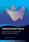 Mussardo G.  Statistical Field Theory: An Introduction to Exactly Solved Models in Statistical Physics