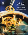 de Champlain M., Patrick B.G.  C Sharp 2.0. Practical Guide for Programmers