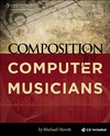Hewitt M.  Composition for Computer Musicians (Artistpro)
