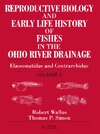 Simon T., Wallus R.  Reproductive biology and early life history of fishes in the Ohio River drainage. / Volume 6, Elassomatidae and Centrarchidae