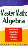 Ross D.  Master Math: Algebra