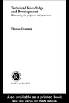 Grammig T.  Technical Knowledge and Development: Observing Aid Projects and Processes (Routledge Studies in Development and Society)