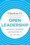 Li C.  Open Leadership: How Social Technology Can Transform the Way You Lead