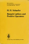 Schaefer H. — Banach lattices and positive operators