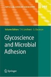 Lindhorst T., Oscarson S.  Glycoscience and Microbial Adhesion (Topics in Current Chemistry, Volume 288)