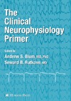Blum A., Rutkove S.  The Clinical Neurophysiology Primer