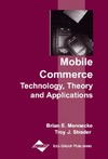 Mennecke B., Strader T.  Mobile Commerce: Technology, Theory and Applications