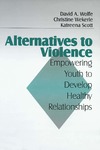 Wolfe D.&#913;., Wekerle C., Scott K.  Alternatives to Violence