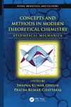 Ghosh S., Chattaraj P.  Concepts and methods in modern theoretical chemistry : statistical mechanics