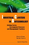 Chiesa V., Chiaroni D.  Industrial Clusters In Biotechnology: Driving Forces, Development Processes And Management Practices