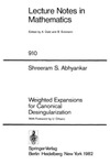 Abhyankar S., Orbanz U.  Weighted Expansions for Canonical Desingularization