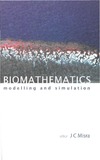 Misra J.  Biomathematics: Modelling and Simulation