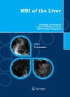 Schneider G., Grazioli L., Saini S.  MRI of the Liver Imaging Techniques, Contrast Enhancement, Differential Diagnosis