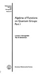 Korogodski L.  Algebras of Functions on Quantum Groups: Part I