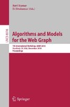 Kumar R., Sivakumar D.  Algorithms and Models for the Web-Graph: 7 (Lecture Notes in Computer Science 6516)