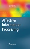 Tao J., Tan T.  Affective Information Processing